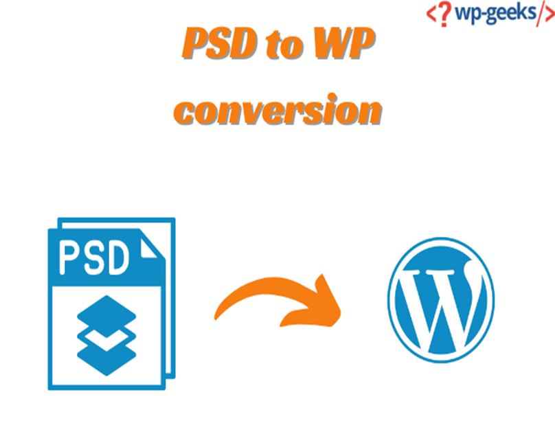 How To Convert Psd To Wordpress: Expert Tips From Hirewpgeeks